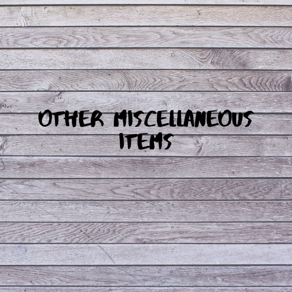 Other-Miscellaneous Items